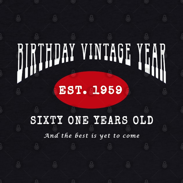 Birthday Vintage Year - Sixty One Years Old by The Black Panther